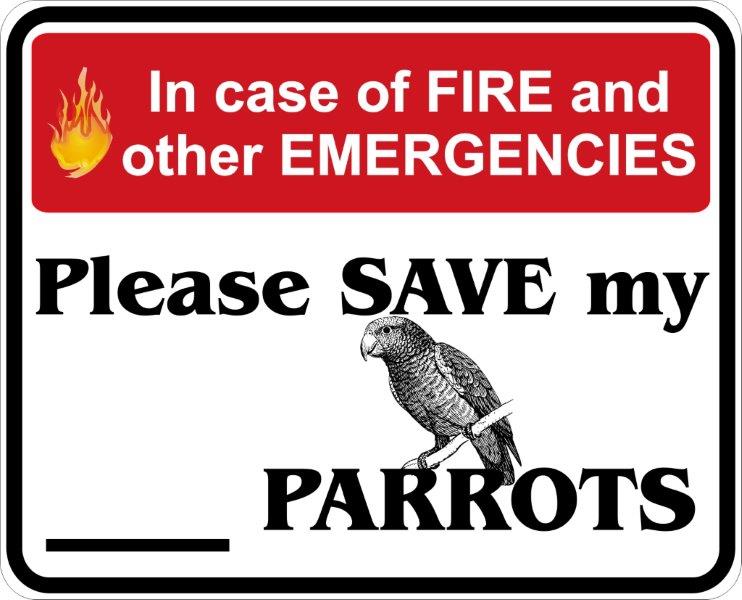 In Case of Fire, Save My Parrots Decal